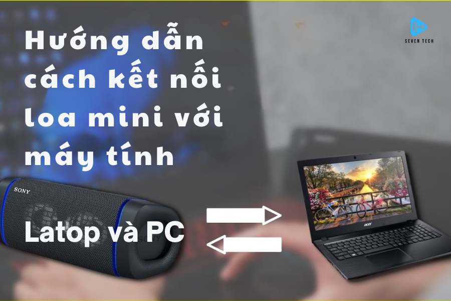 cach-ket-noi-loa-mini-voi-may-tinh-nhanh-chong